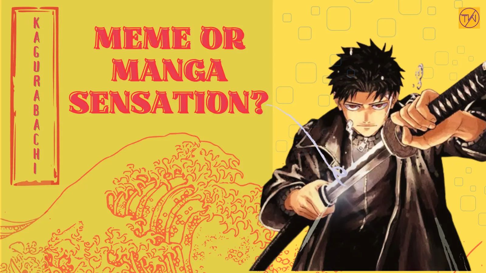 Kagurabachi Meme or Manga Sensation?